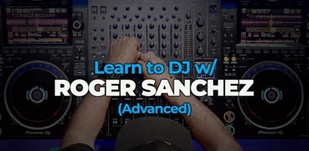 FaderPro Learn to DJ w/ Roger Sanchez (Advanced) TUTORiAL